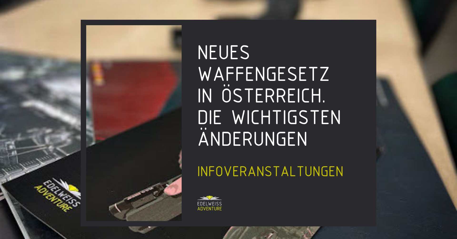 Imagebild für die Infoveranstaltung Neues Waffengesetz in Österreich