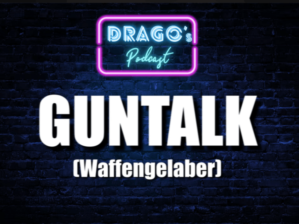 Dragos Podcast Guntalk (1) Dragos Podcast Thumbnail für den Guntalk